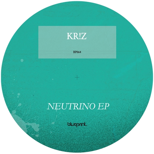 Kr!z - Neutrino EP [BP064]